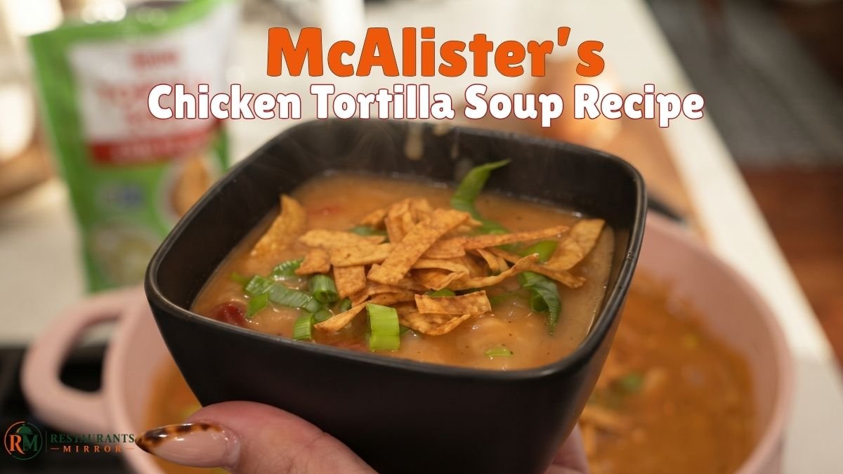 McAlister’s Chicken Tortilla Soup Recipe